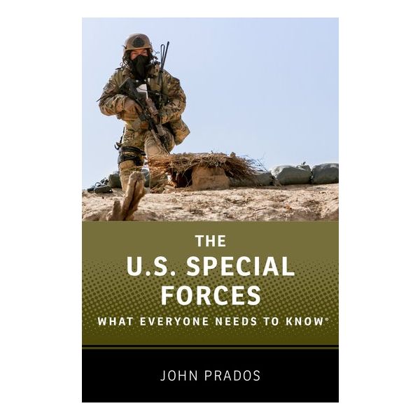 THE US SPECIAL FORCES: What Everyone Needs to Know