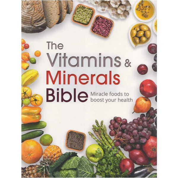 THE VITAMINS & MINERALS BIBLE