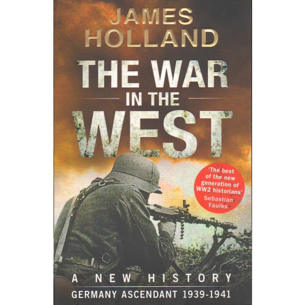 THE WAR IN THE WEST, Volume 1: Germany Ascendant 1939-1941