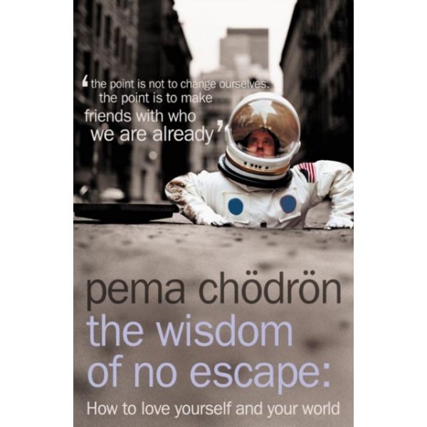 The Wisdom of No Escape