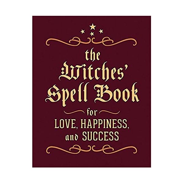 THE WITCHES`SPELL BOOK: For Love, Happiness, and Success