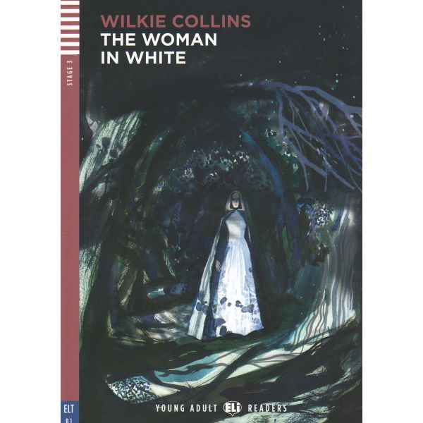 THE WOMAN IN WHITE. “Young Adult Eli Readers“, B1 - Stage 3 + CD