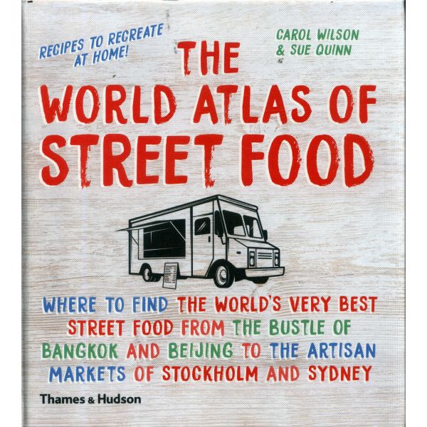 THE WORLD ATLAS OF STREET FOOD