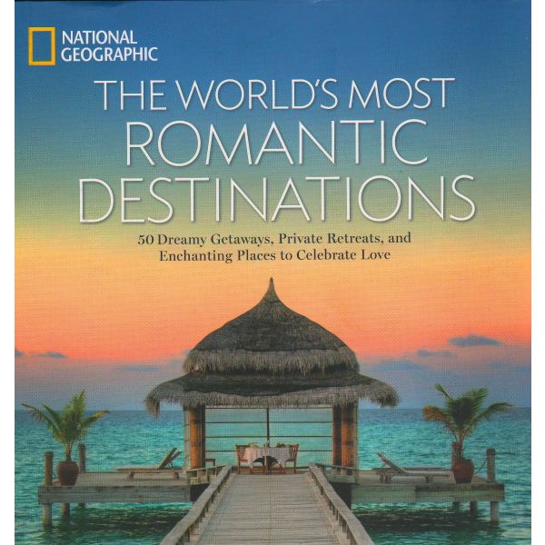 THE WORLD`S MOST ROMANTIC DESTINATIONS