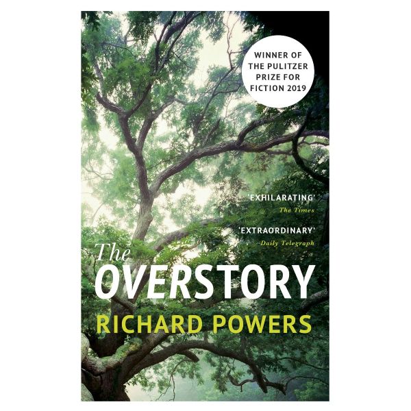 THE OVERSTORY : Winner of the 2019 Pulitzer Prize for Fiction