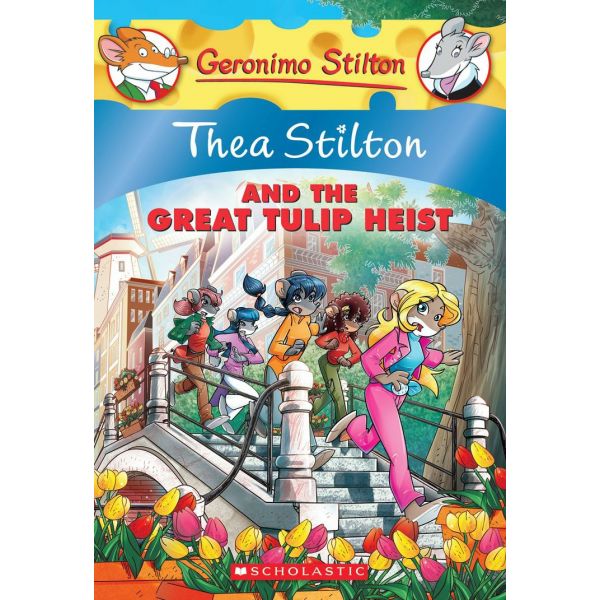 THEA STILTON AND THE GREAT TULIP HEIST. “Thea Stilton“, Book 18