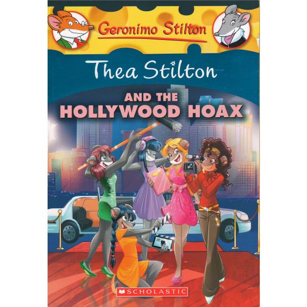 THEA STILTON AND THE HOLLYWOOD HOAX. “Geronimo Stilton“, Book 23