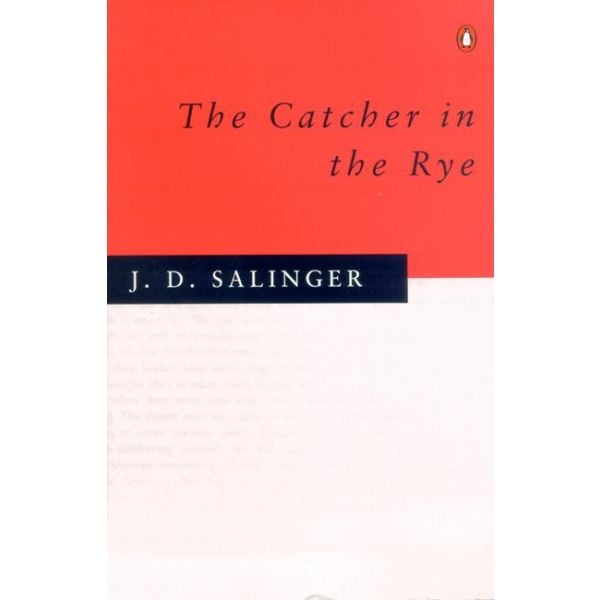 THE CATCHER IN THE RYE (J.D. Salinger)