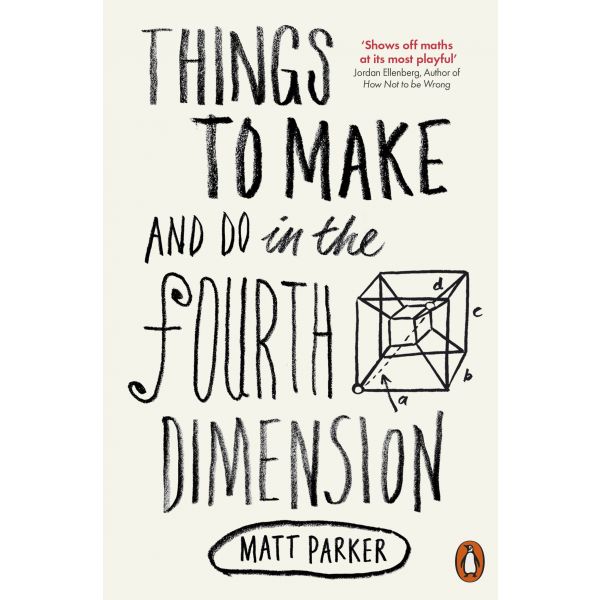 THINGS TO MAKE AND DO IN THE FOURTH DIMENSION