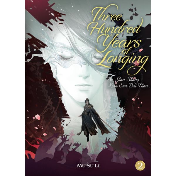 Three Hundred Years of Longing: Bu Jian Shang Xian San Bai Nian, Vol. 2 (Novel)