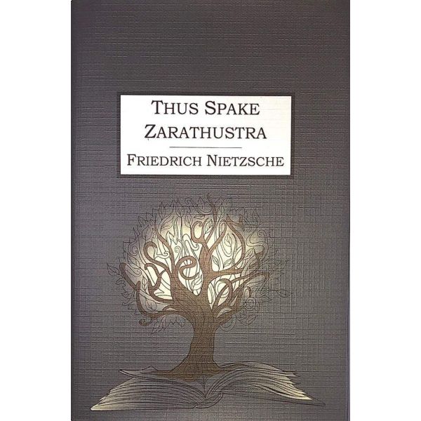 THUS SPAKE ZARATHUSTRA