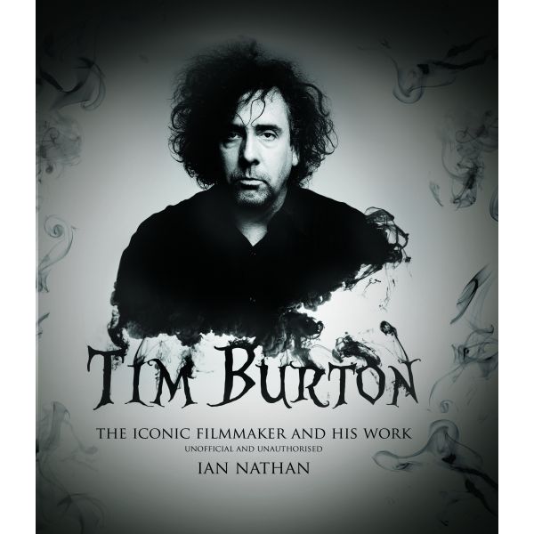 TIM BURTON: The Iconic Filmmaker and His Work