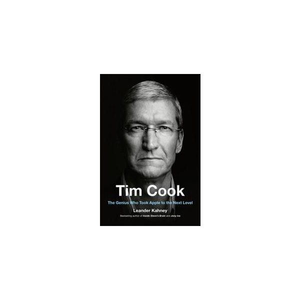 TIM COOK: The Genius Who Took Apple to the Next Level