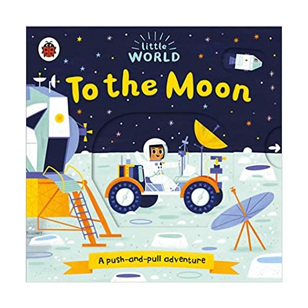 TO THE MOON: A Push-and-Pull Adventure. “Little World“
