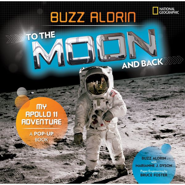 TO THE MOON AND BACK: My Apollo 11 Adventure