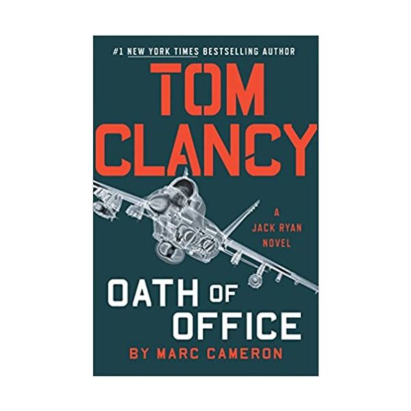 TOM CLANCY`S OATH OF OFFICE