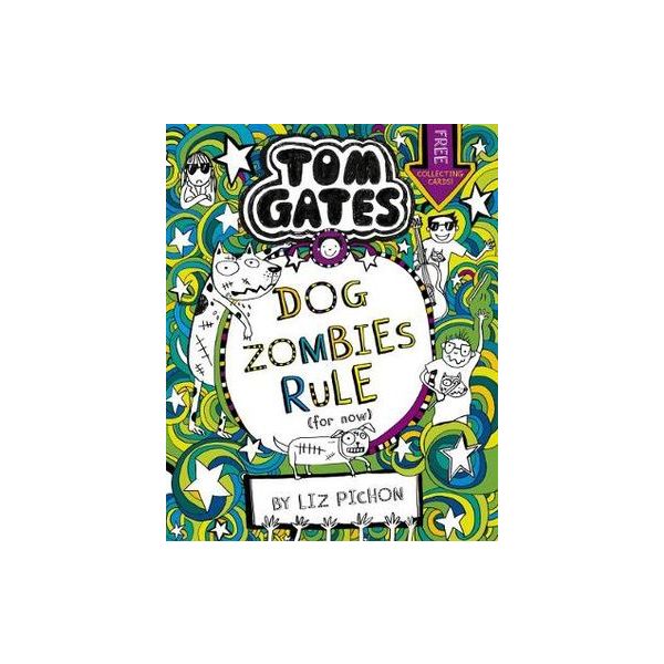 TOM GATES: DOGZOMBIES RULE (FOR NOW...)