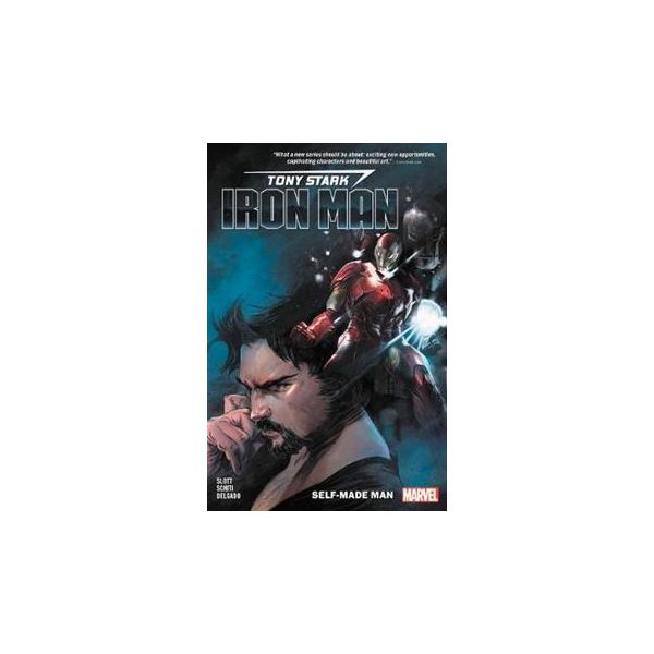 TONY STARK IRON MAN: Self-Made Man, Volume 1