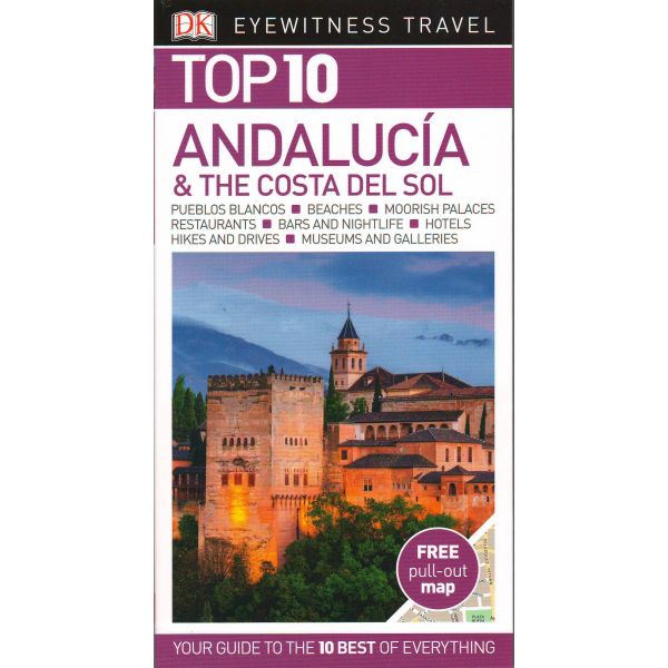 TOP 10 ANDALUCIA & THE COSTA DEL SOL. “DK Eyewitness Travel Guide“