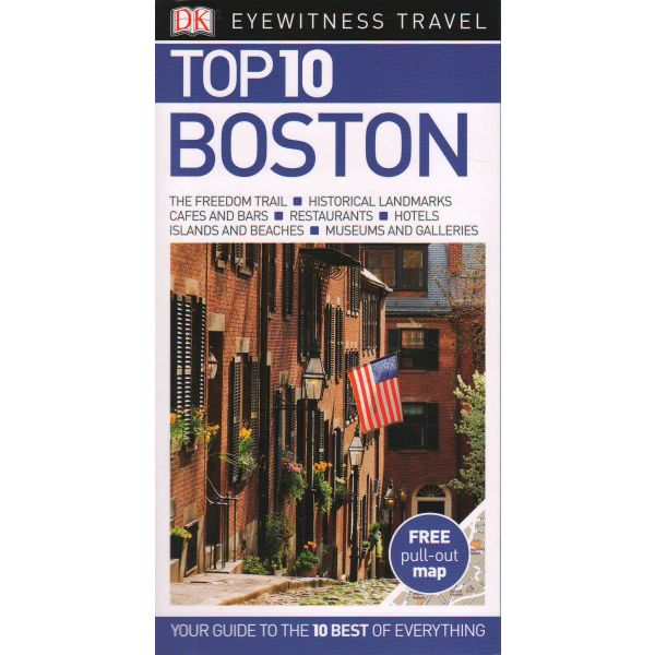 TOP 10 BOSTON. “DK Eyewitness Travel Guide“
