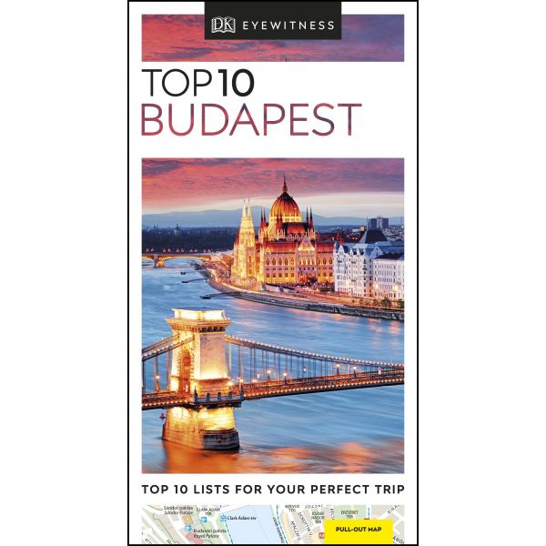 TOP 10 BUDAPEST. “DK Eyewitness Travel Guide“