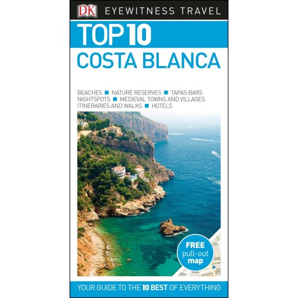 TOP 10 COSTA BLANCA. “DK Eyewitness Travel Guide“