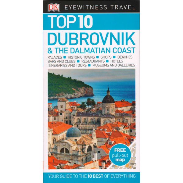 TOP 10 DUBROVNIK & THE DALMATIAN COAST. “DK Eyewitness Travel Guide“