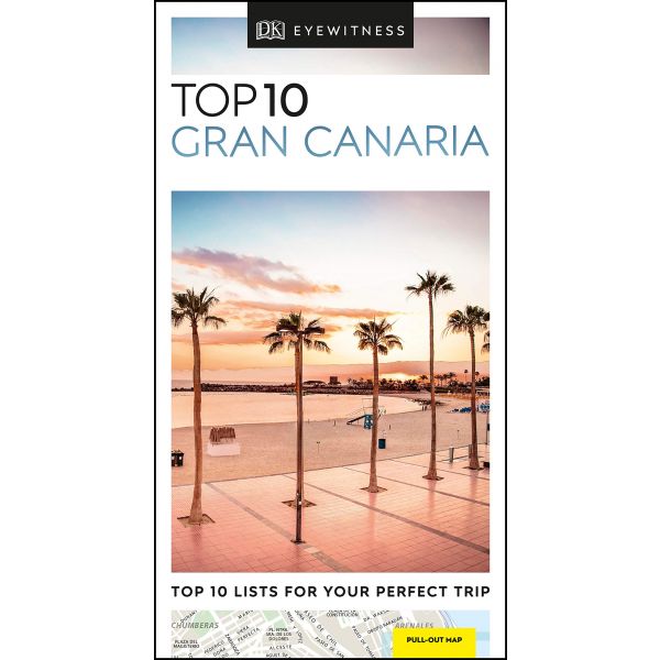 TOP 10 GRAN CANARIA. “DK Eyewitness Travel Guide“