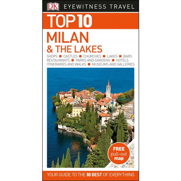 TOP 10 MILAN & THE LAKES. “DK Eyewitness Travel Guide“