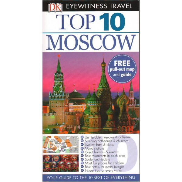TOP 10 MOSCOW. “DK Eyewitness Travel Guide“