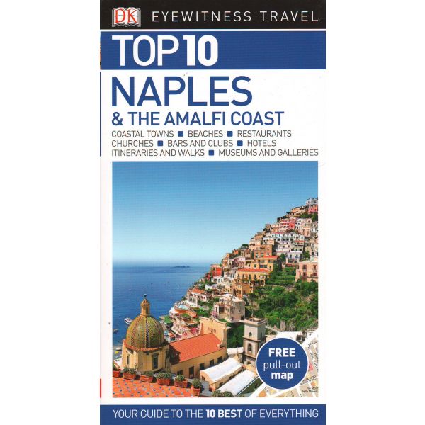 TOP 10 NAPLES & THE AMALFI COAST. “DK Eyewitness Travel Guide“