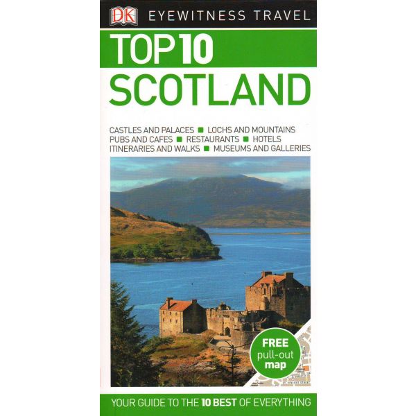 TOP 10 SCOTLAND. “DK Eyewitness Travel Guide“