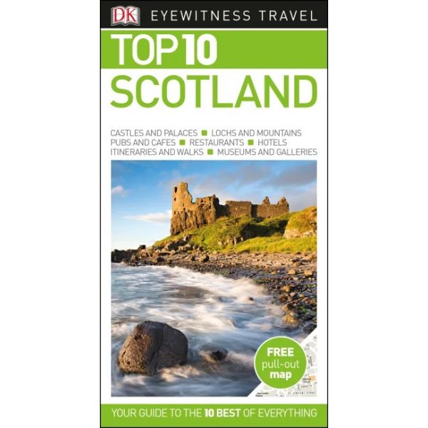 TOP 10 SCOTLAND. “DK Eyewitness Travel Guide“