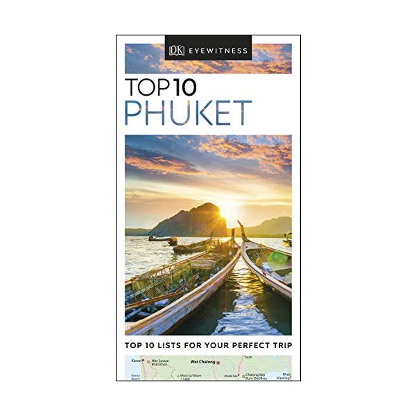 TOP 10 PHUKET. “DK Eyewitness Travel Guide“