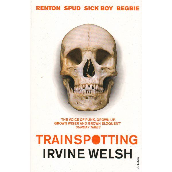 TRAINSPOTTING (Irvine Welsh)
