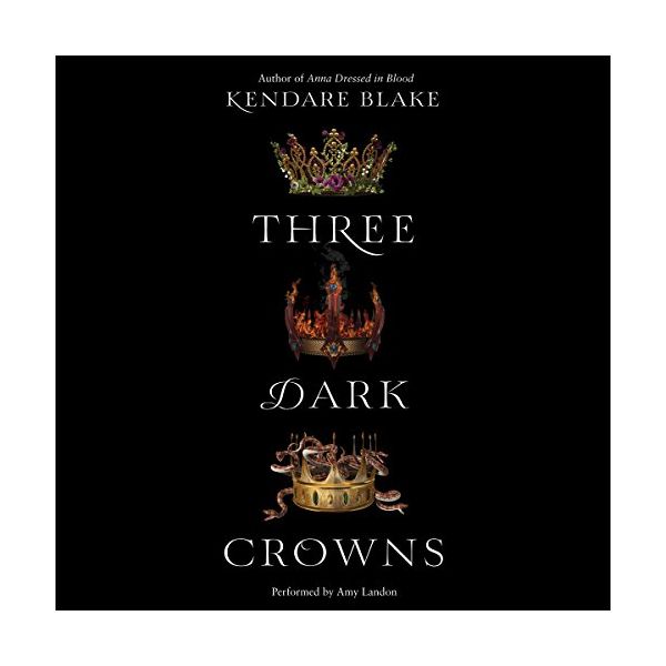 THREE DARK CROWNS, Book 1