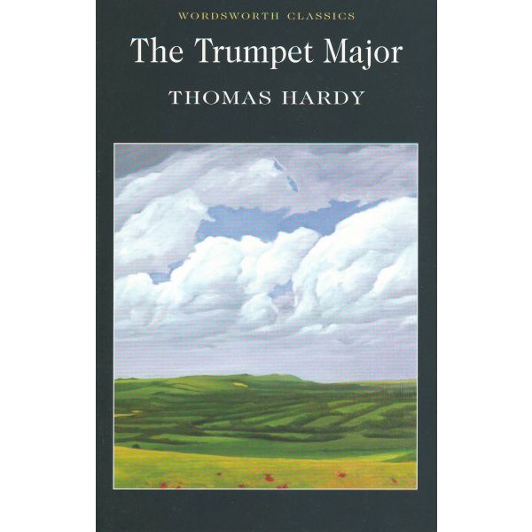 TRUMPET MAJOR_THE. “W-th classics“ (Thomas Hardy