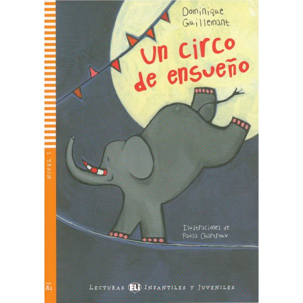 UN CIRCO DE ENSUENO. “Lecturas Eli  Infantiles Y