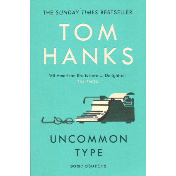 UNCOMMON TYPE: Some Stories