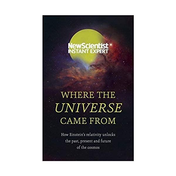 WHERE THE UNIVERSE CAME FROM. “New Scientist“