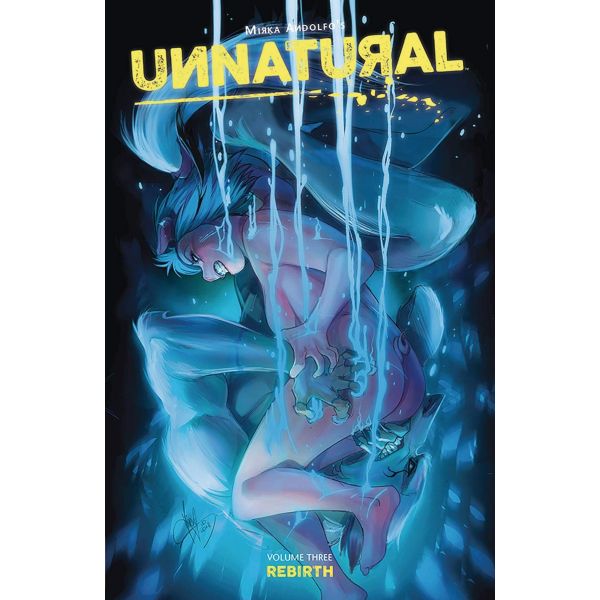 UNNATURAL Volume 3: Rebirth