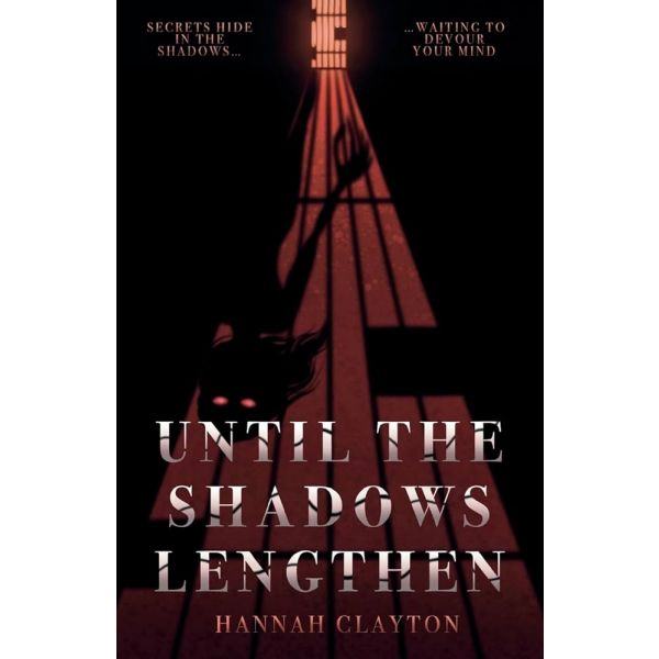 UNTIL THE SHADOWS LENGTHEN