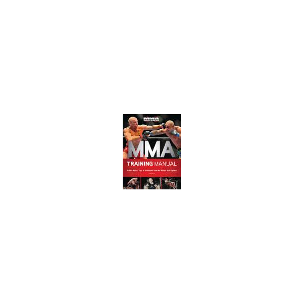 MMA TRAINING MANUAL, Volume II: Tips and Techniq
