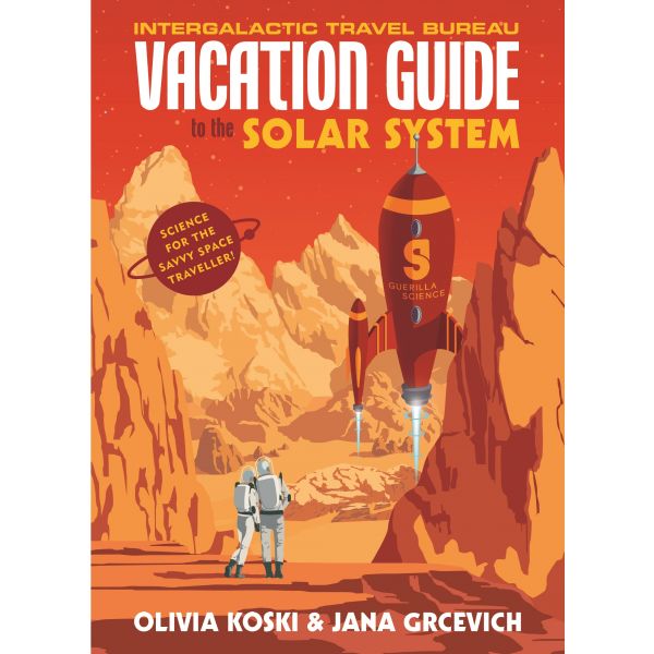 VACATION GUIDE TO THE SOLAR SYSTEM