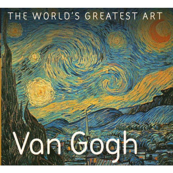 VAN GOGH. “The World`s Greatest Art“