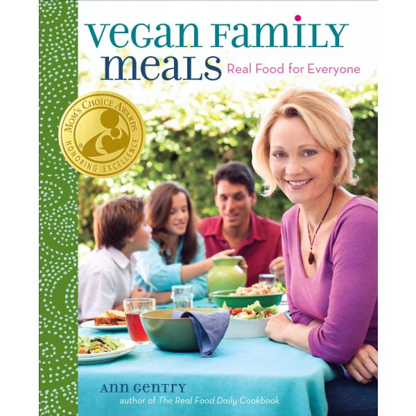 VEGAN FAMILY MEALS: Real Food for Everyone