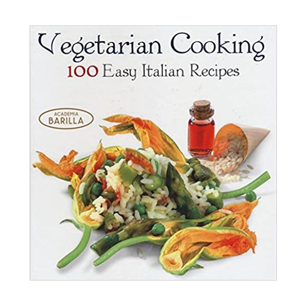 VEGETARIAN COOKING: 100 Easy Italian Recipes: Ac
