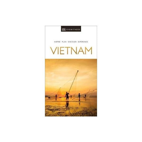VIETNAM. “DK Eyewitness Travel Guide“