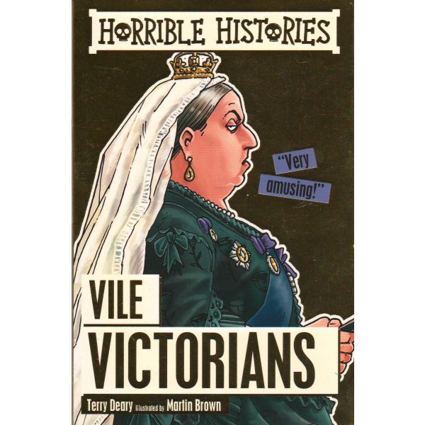 VILE VICTORIANS. “Horrible Histories“