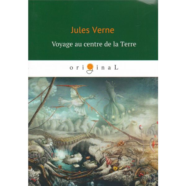 Voyage au centre de la Terre. “Original“